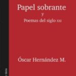 Papel sobrante y poemas del siglo XXI