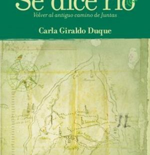 Se dice río. Volver al antiguo camino de Juntas