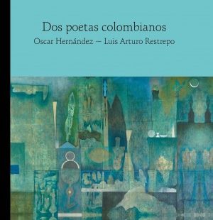 Dos poetas colombianos