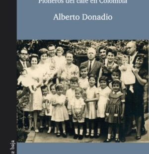 Los italianos de Cúcuta. Pioneros del café en Colombia