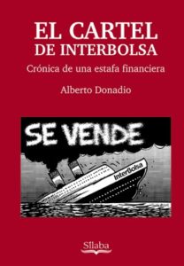 El cartel de Interbolsa Crónica de una estafa financiera