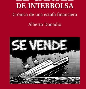 El cartel de Interbolsa Crónica de una estafa financiera