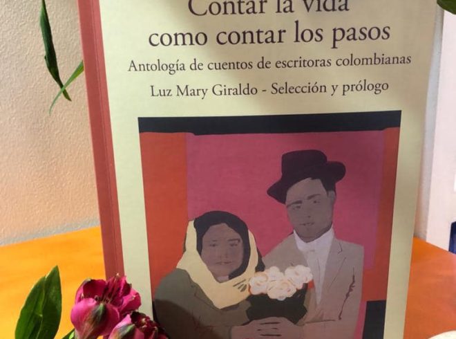 Las mejores escritoras colombianas reunidas en una antología de cuentos, seleccionados por Luz Mary Giraldo