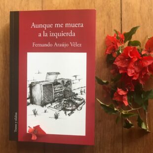 La nueva novela de Fernando Araújo es una historia de rebeldía en clave femenina