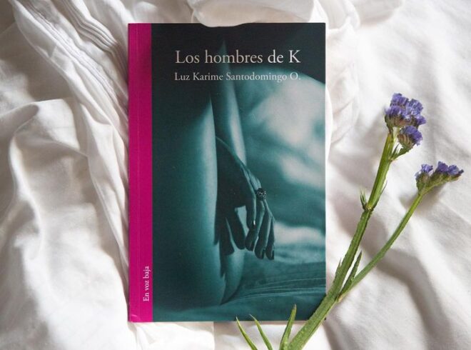 Luz Karime Santodomingo presenta una autoficción en ‘Los hombres de K’