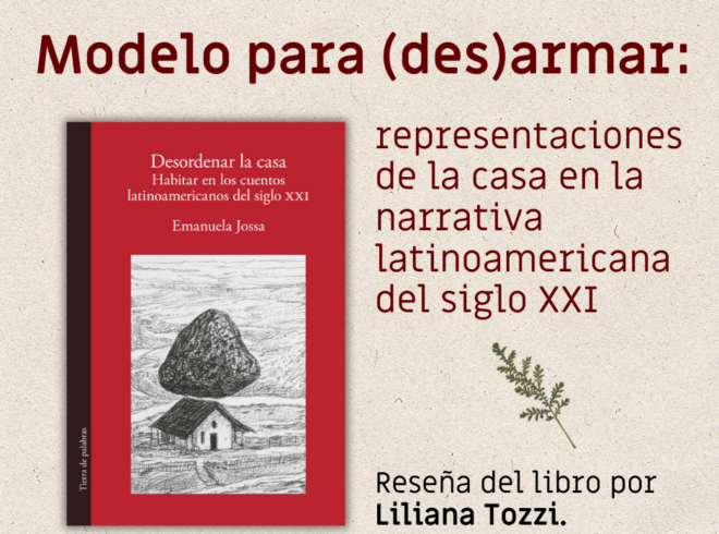 Modelo para (des)armar: representaciones de la casa en la narrativa latinoamericana del siglo XXI