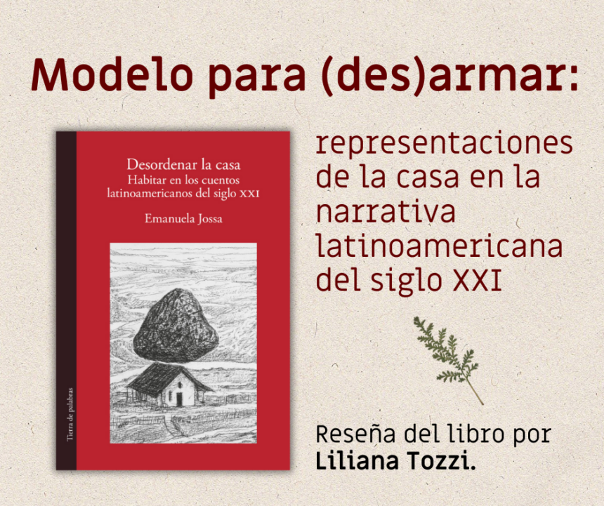 Modelo para (des)armar: representaciones de la casa en la narrativa latinoamericana del siglo XXI