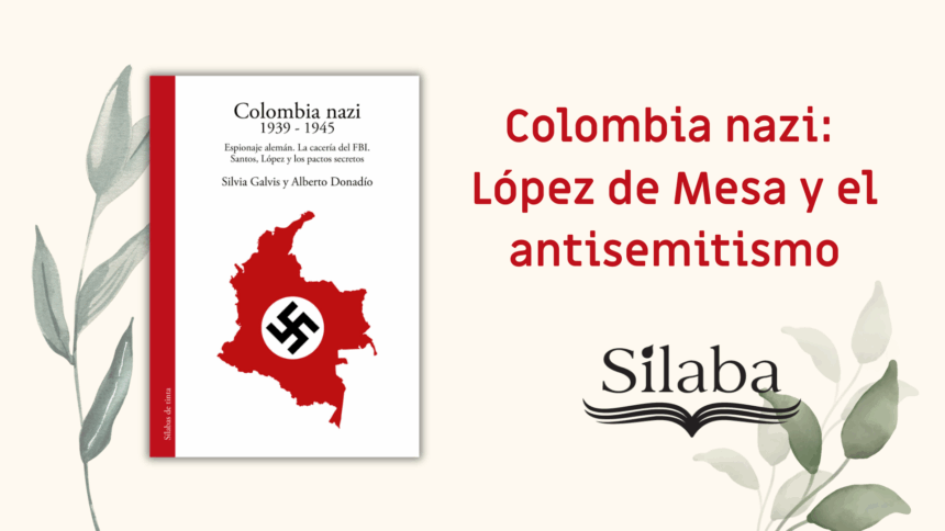 Colombia nazi: López de Mesa y el antisemitismo