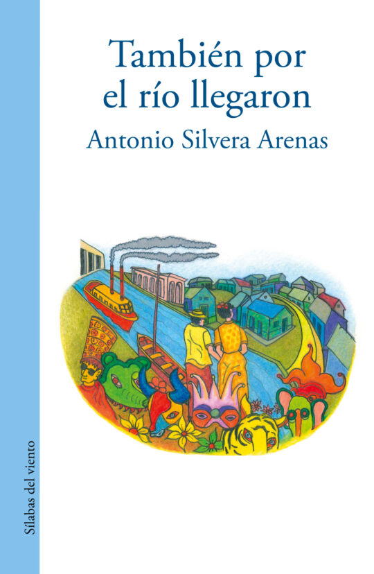 También por el río llegaron